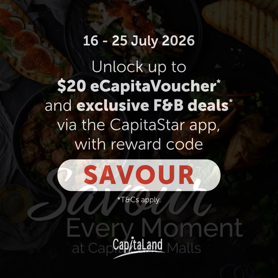 Savour Every Moment dining promotion at CapitaLand Malls