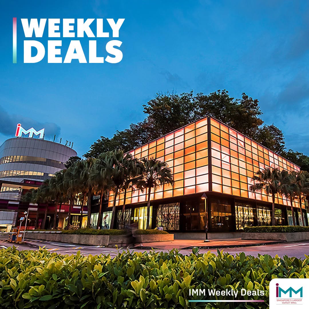 IMM Weekly Deals at Singapore's largest outlet mall